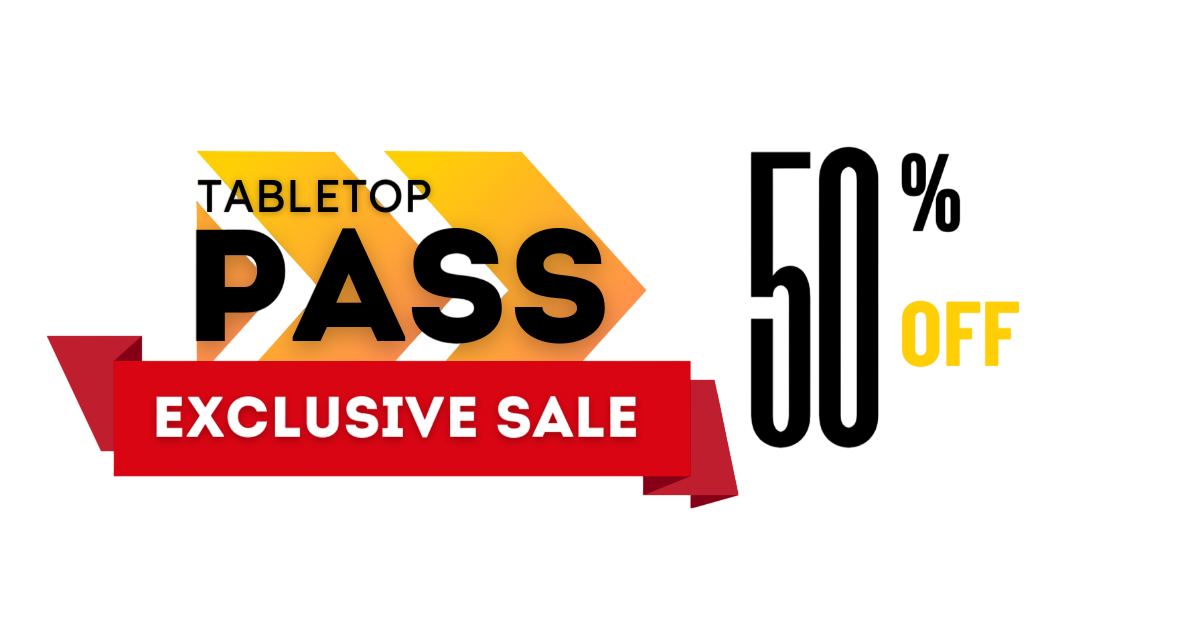 Tabletop Pass Exlcusive Deal